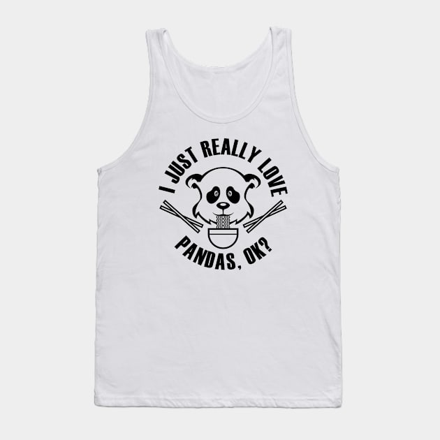 I Just Really Love Pandas Tank Top by Mandegraph